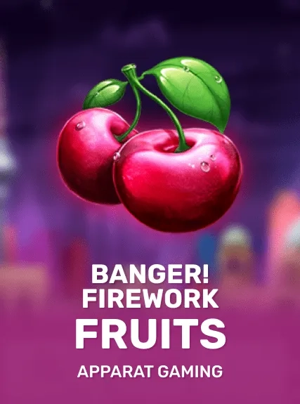 Banger! Firework Fruits